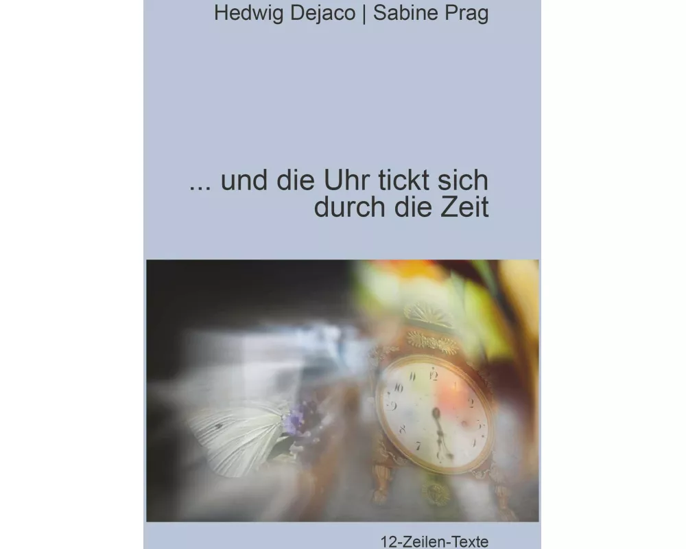 Und die Uhr tickt sich durch die Zeit