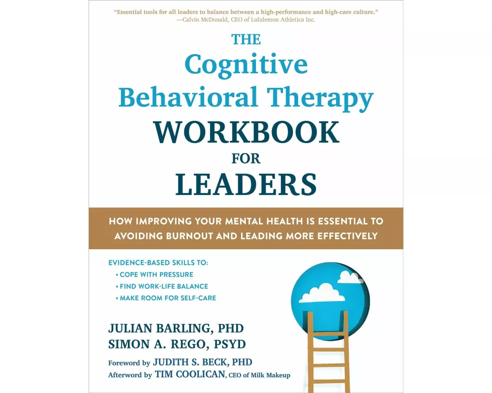 The Cognitive Behavioral Therapy Workbook for Leaders