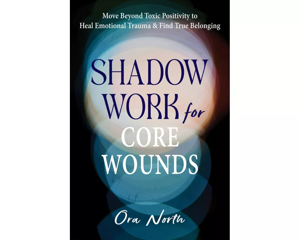Shadow Work for Core Wounds
