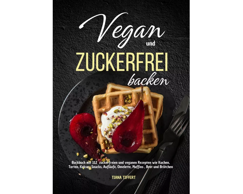Vegan und Zuckerfrei backen