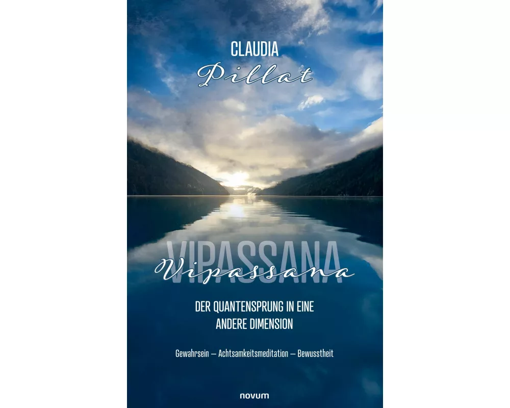 Vipassana - der Quantensprung in eine andere Dimension
