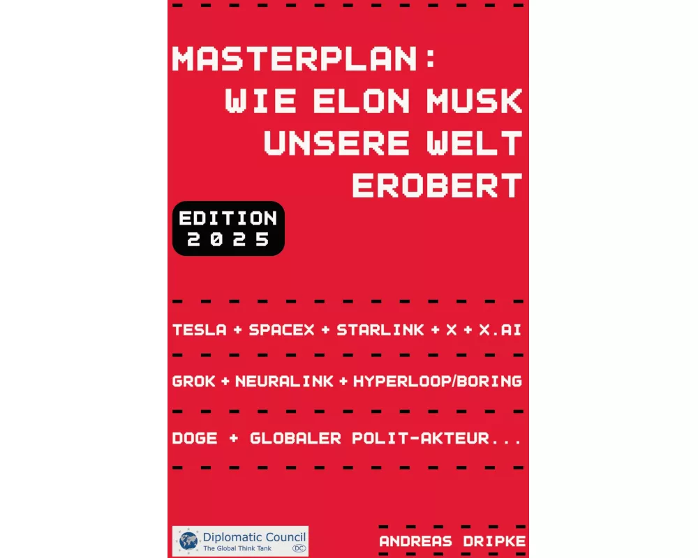 Masterplan: Wie Elon Musk unsere Welt erobert