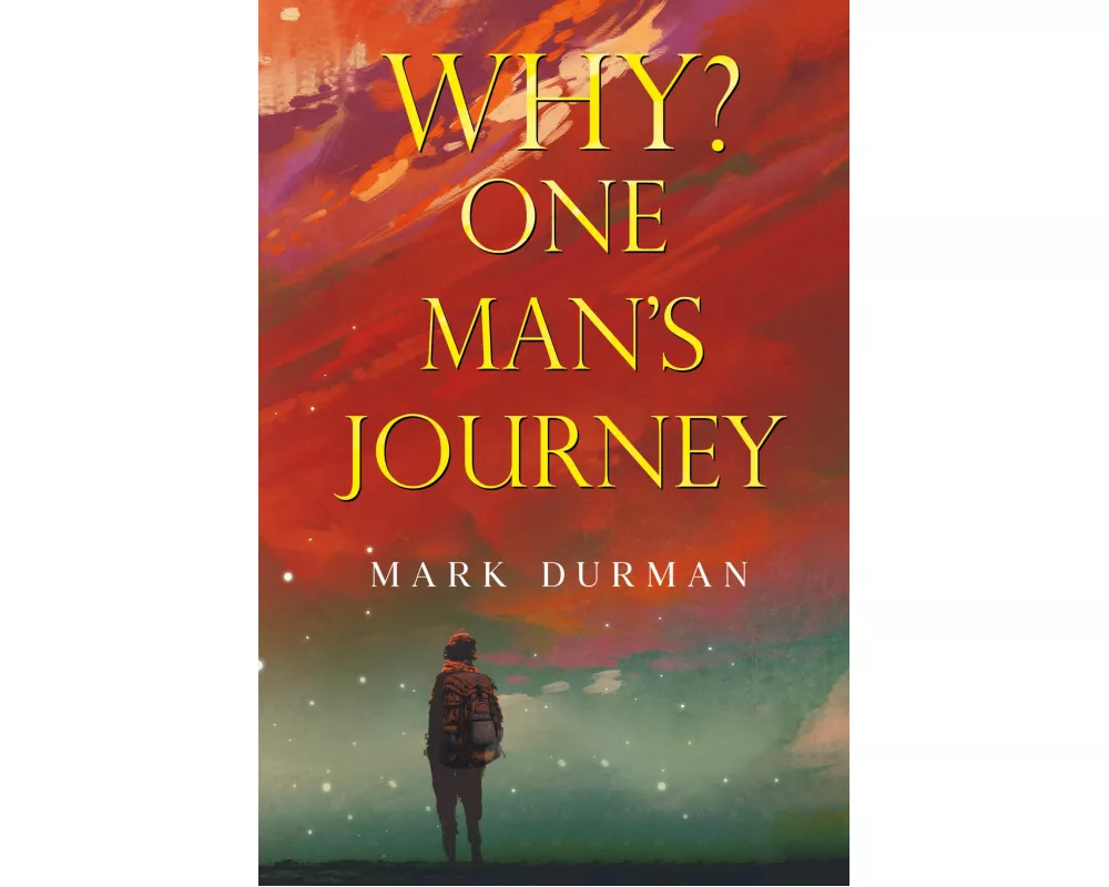 Why? One Man's Journey