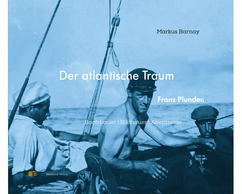 Der atlantische Traum. Franz Plunder