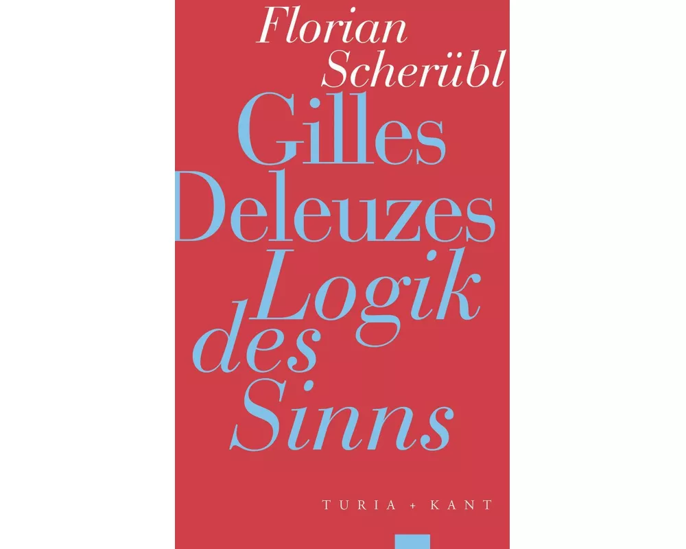 Gilles Deleuzes 'Logik des Sinns'