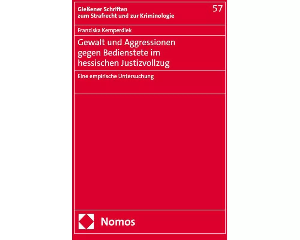 Gewalt und Aggressionen gegen Bedienstete im hessischen Justizvollzug