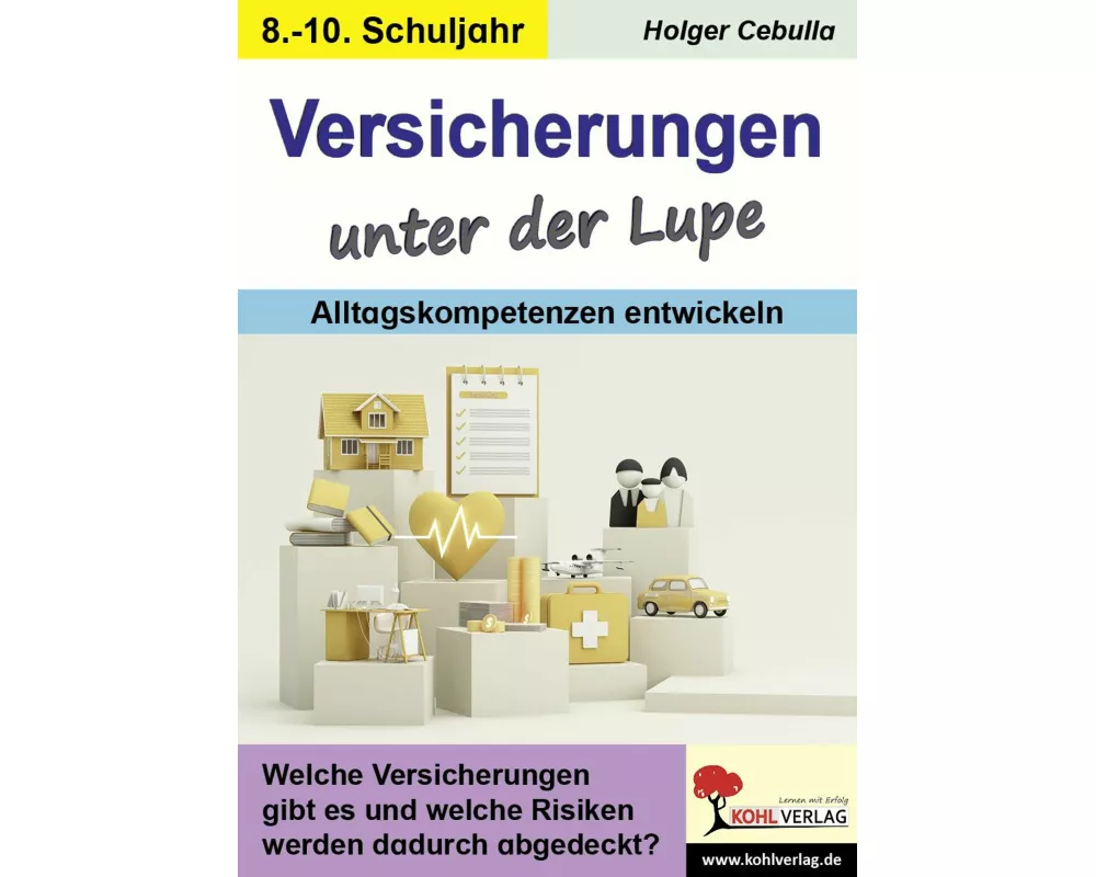Versicherungen unter der Lupe / Alltagskompetenzen entwickeln