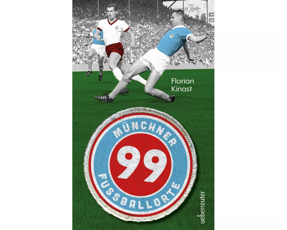 99 Münchner Fußballorte