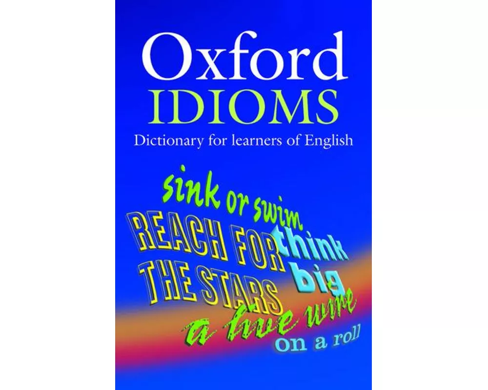 Oxford Idioms Dictionary for learners of English