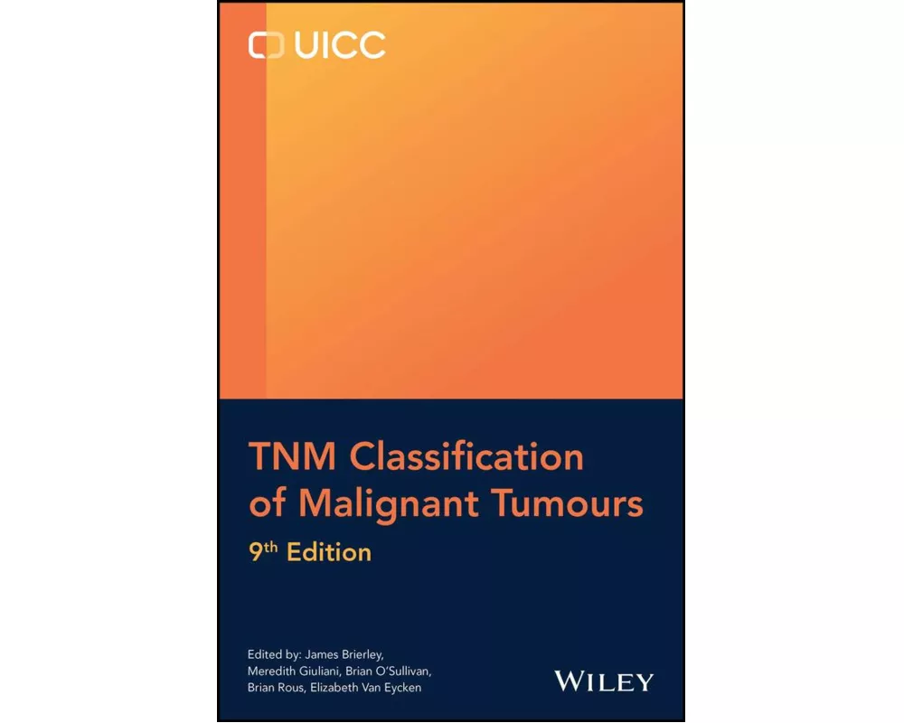 TNM Classification of Malignant Tumours