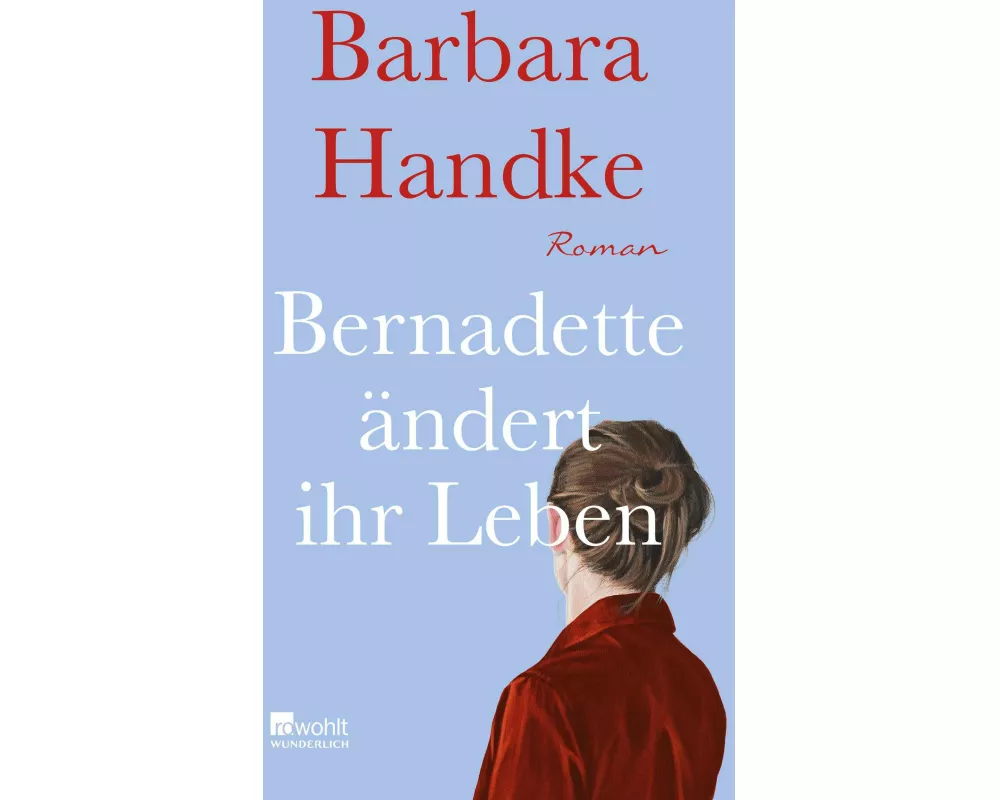 Bernadette ändert ihr Leben