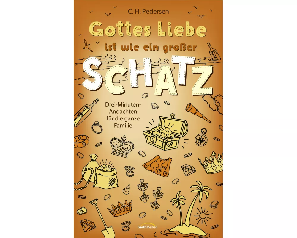Gottes Liebe ist wie ein großer Schatz