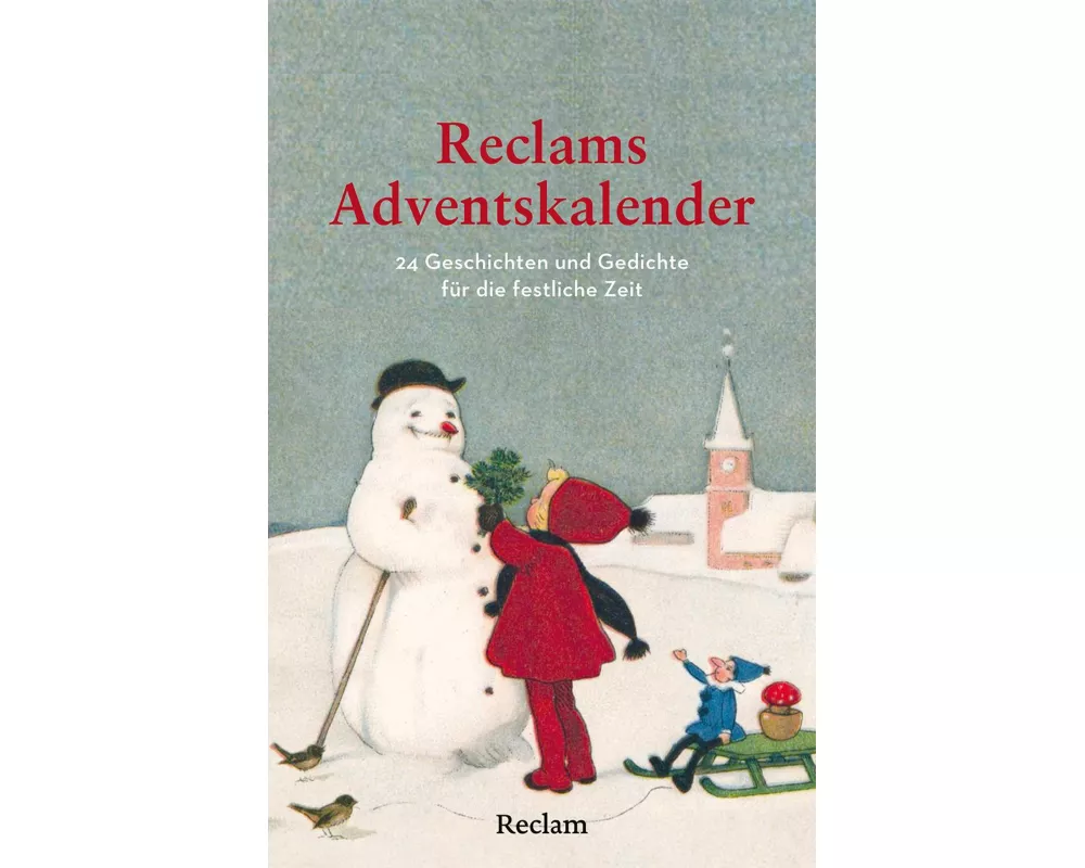 Reclams Adventskalender. 24 Geschichten und Gedichte für die festliche Zeit