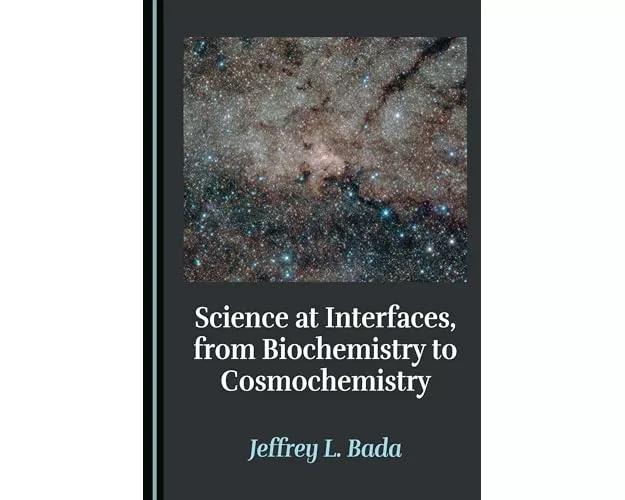 Science at Interfaces, from Biochemistry to Cosmochemistry