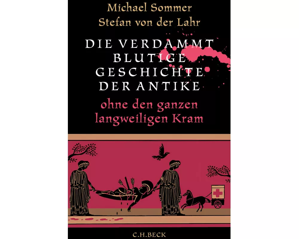 Die verdammt blutige Geschichte der Antike