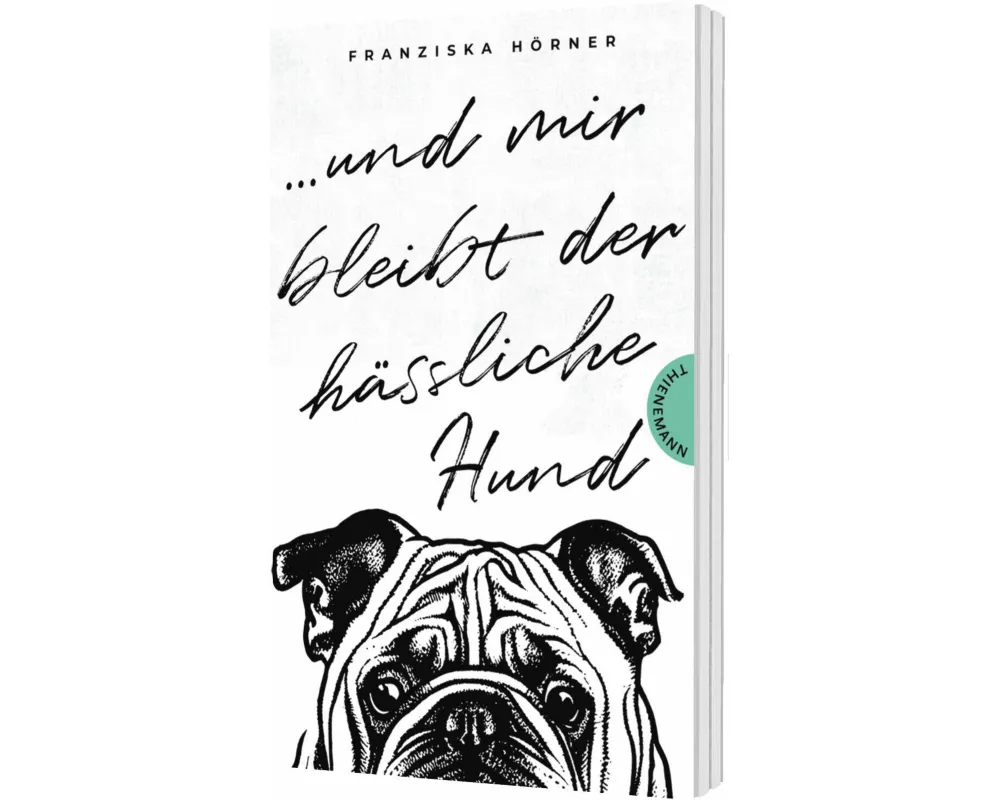 Und mir bleibt der hässliche Hund