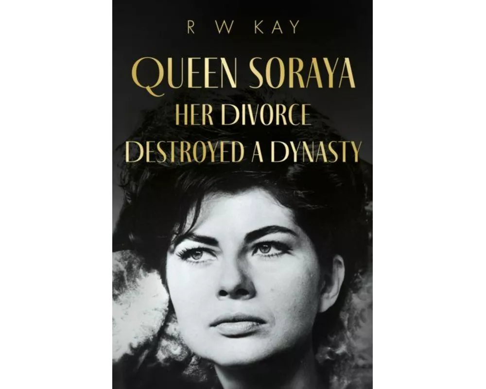 Queen Soraya, Her Divorce Destroyed A Dynasty
