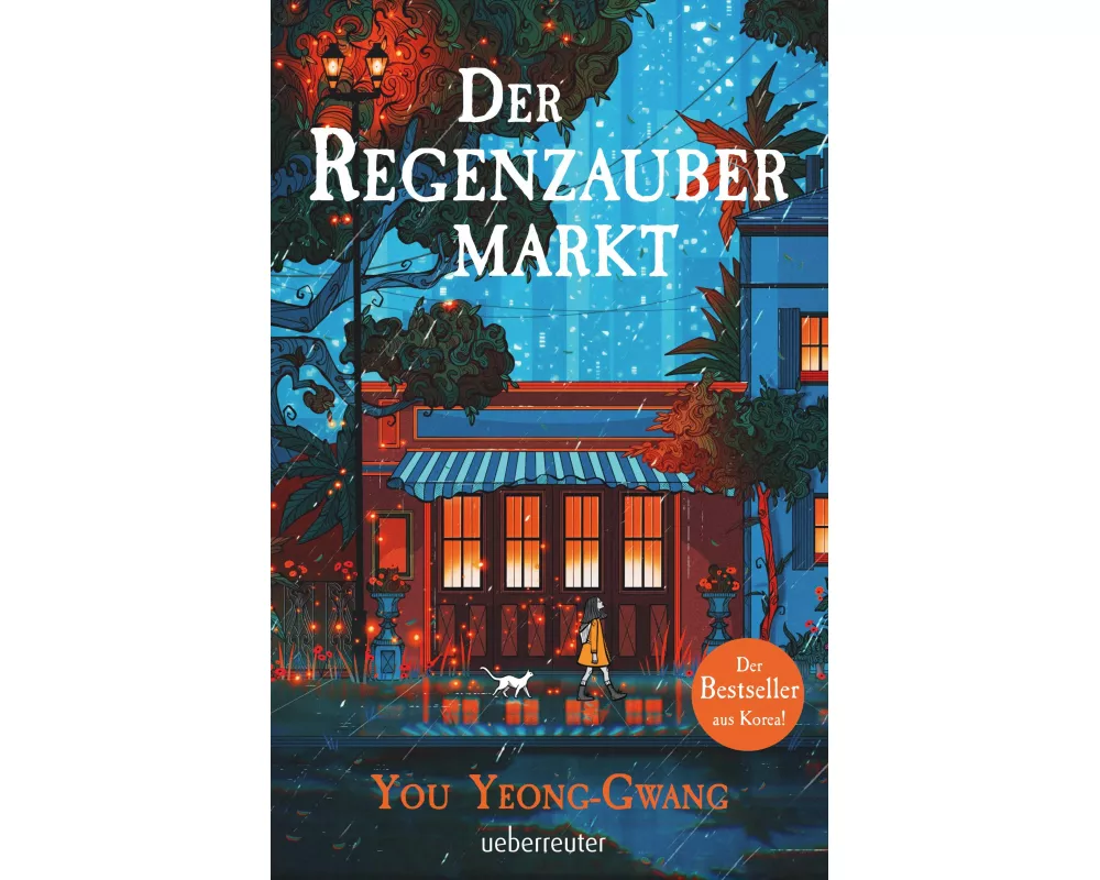 Der Regenzaubermarkt: Der Feel-Good-Bestseller aus Korea – tauche ein in eine magische Welt, in der alles möglich ist!