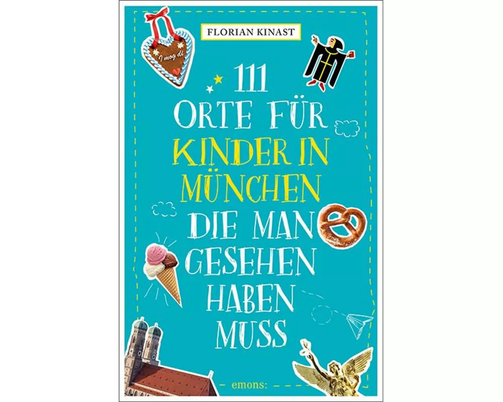 111 Orte für Kinder in München, die man gesehen haben muss