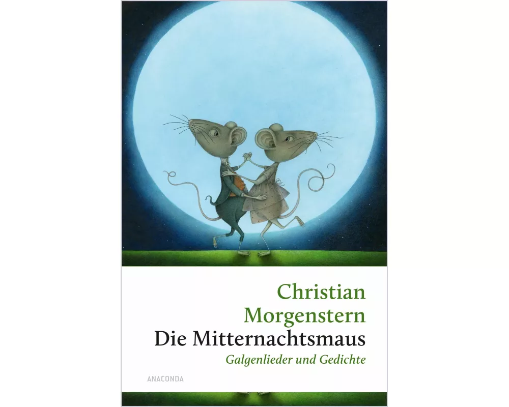Die Mitternachtsmaus. Galgenlieder und Gedichte