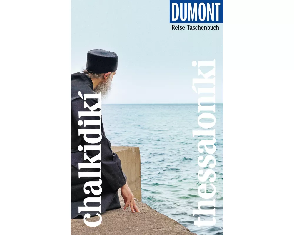 DuMont Reise-Taschenbuch Reiseführer Chalkidikí & Thessaloníki