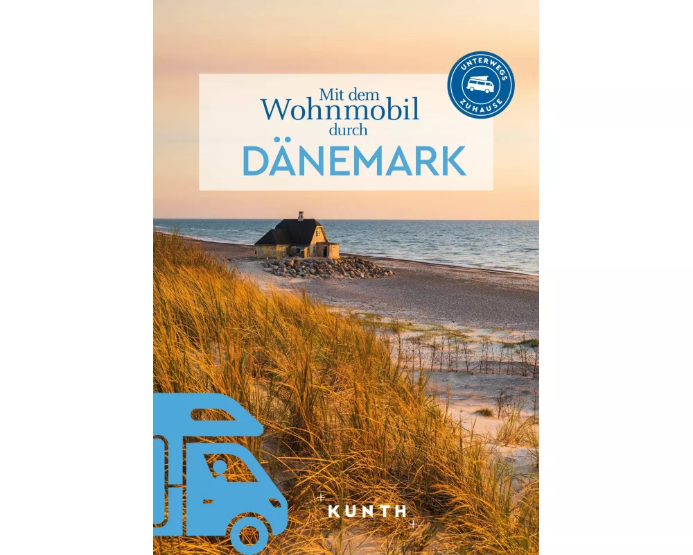 KUNTH Mit dem Wohnmobil durch Dänemark