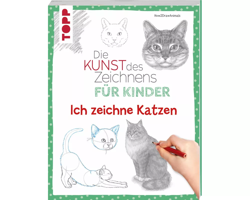 Die Kunst des Zeichnens für Kinder - Ich zeichne Katzen