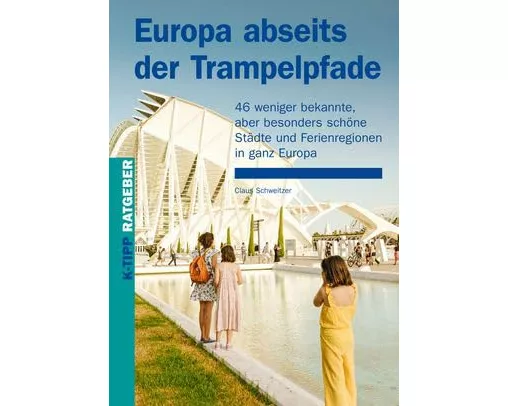 Europa abseits der Trampelpfade