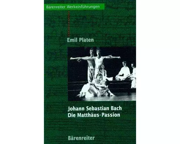 Johann Sebastian Bach. Die Matthäus-Passion