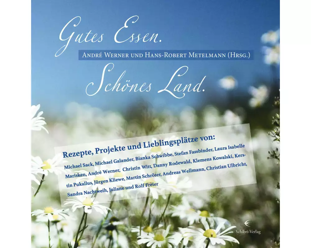 Gutes Essen. Schönes Land