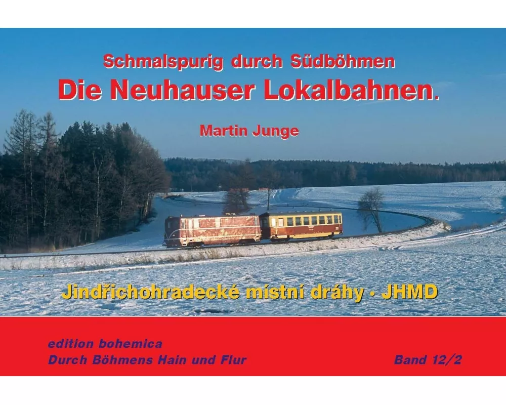 Die Neuhauser Lokalbahnen (Teil 2 ¿ JHMD 1997-2024)