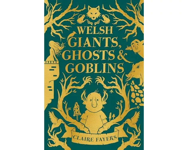 Welsh Giants, Ghosts and Goblins
