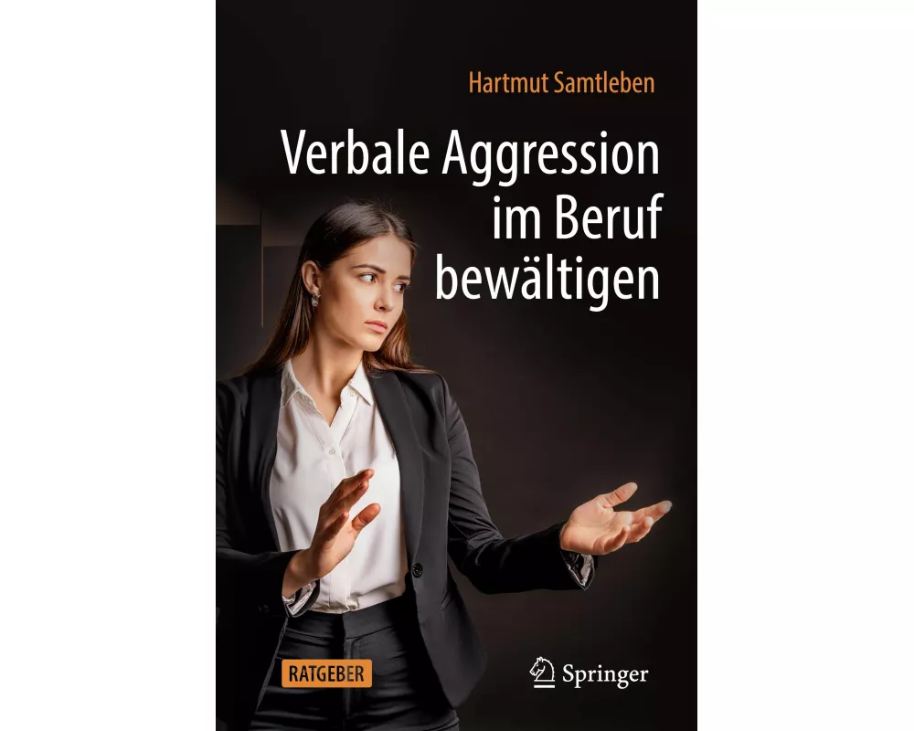 Verbale Aggression im Beruf bewältigen