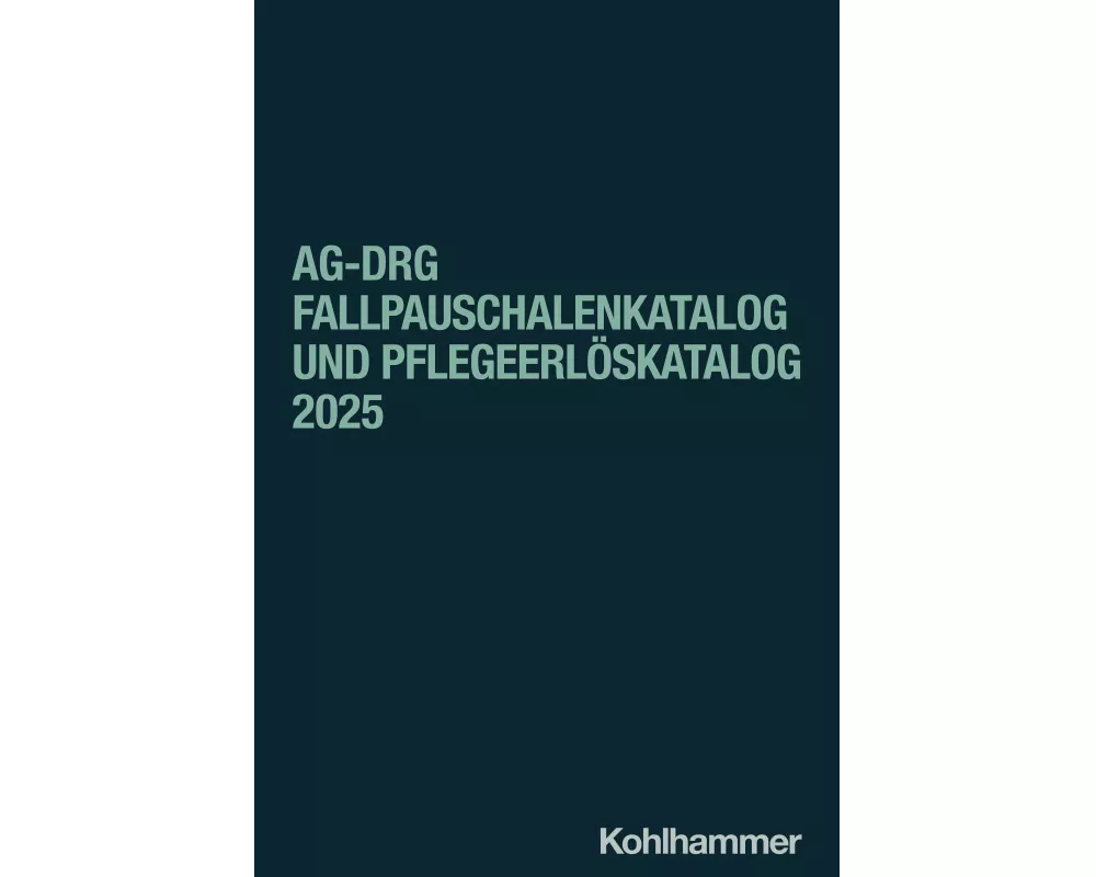 aG-DRG Fallpauschalenkatalog und Pflegeerlöskatalog 2025