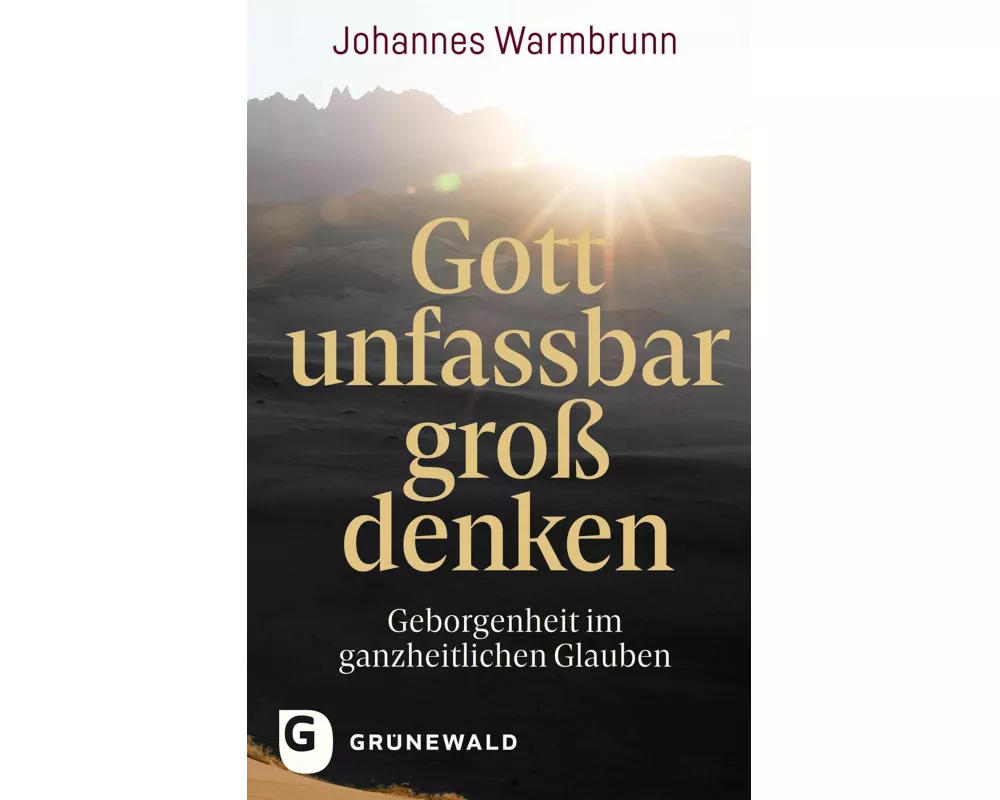 Gott unfassbar groß denken