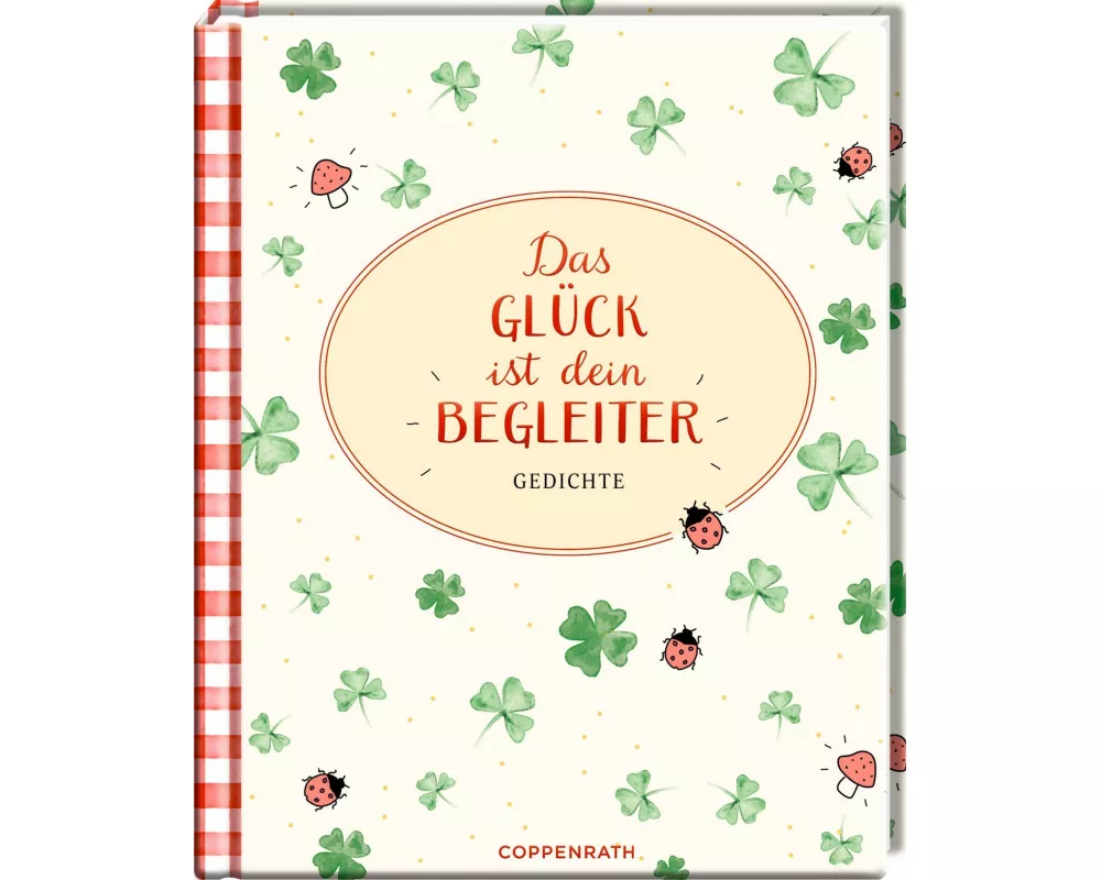 Das Glück ist dein Begleiter