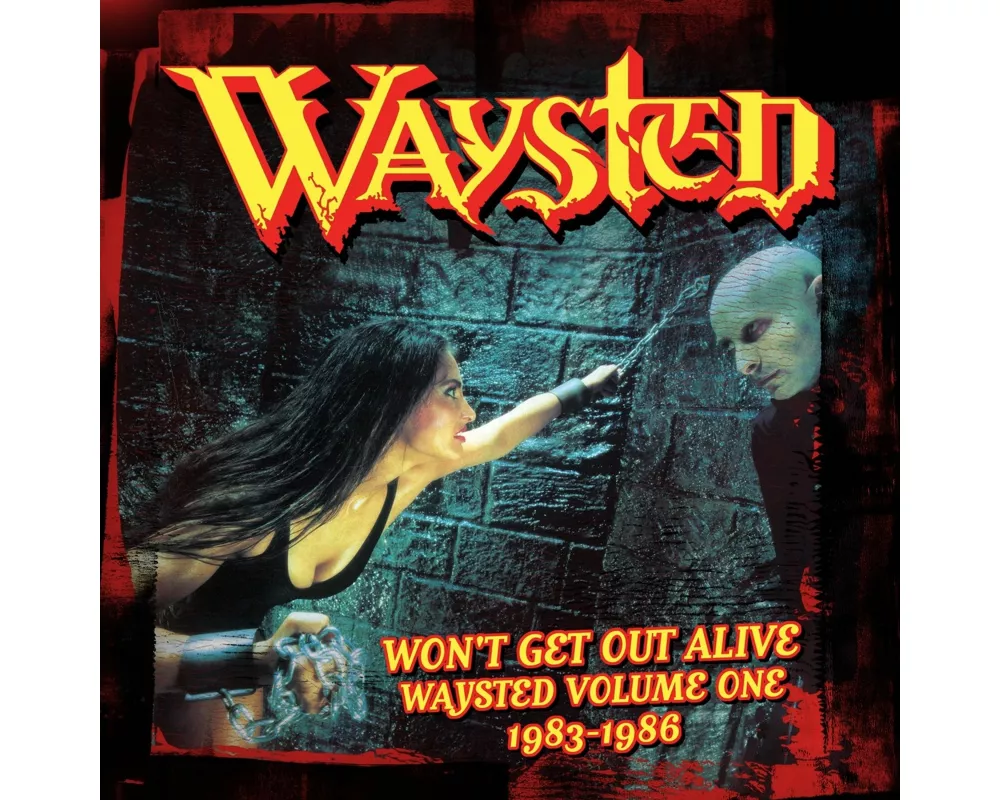 Won't Get out Alive: Waysted Volume One (1983-1986