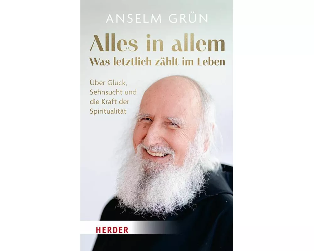 Alles in allem – was letztlich zählt im Leben
