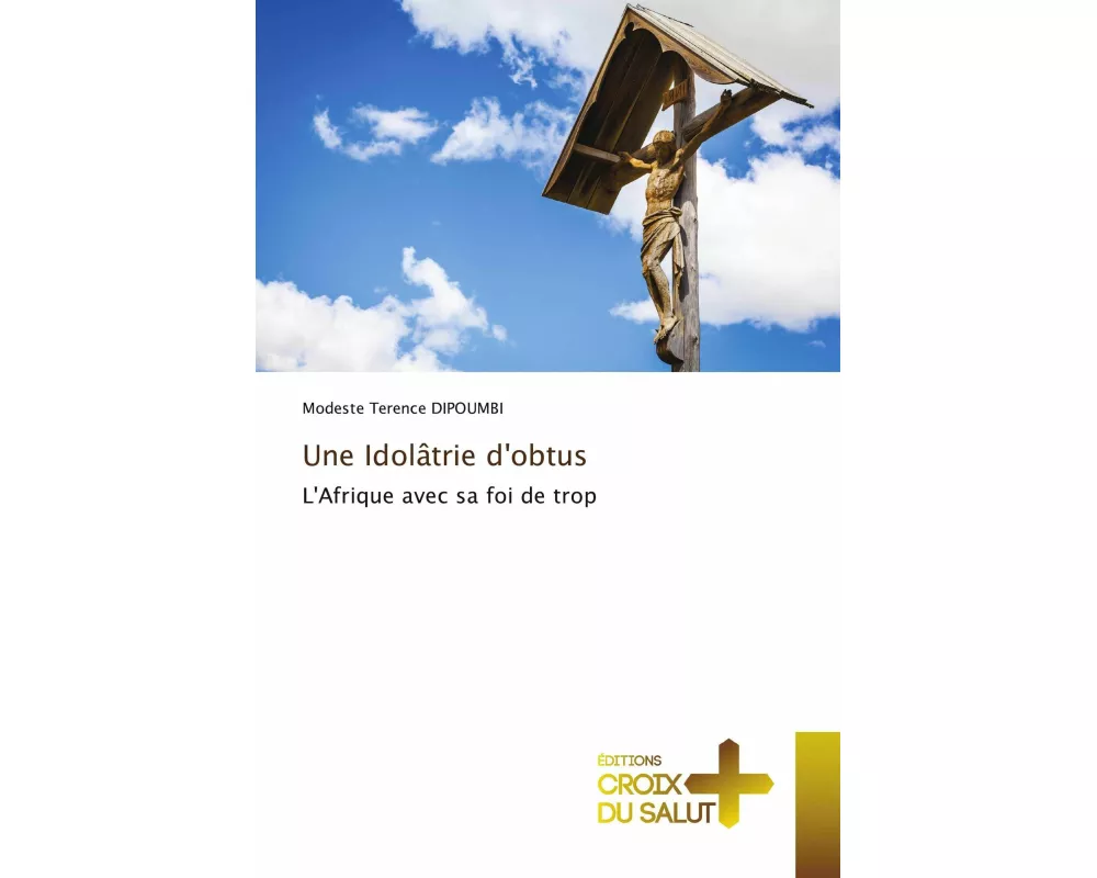 Une Idolâtrie d'obtus