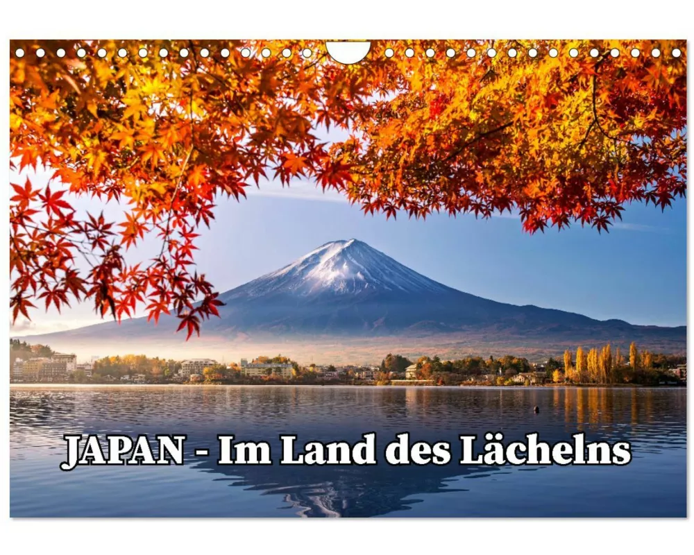 JAPAN - Im Land des Lächelns (Wandkalender 2025 DIN A4 quer), CALVENDO Monatskalender