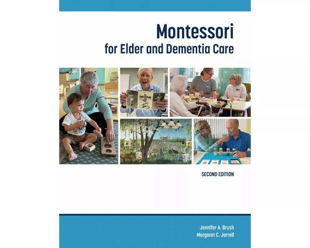 Montessori for Elder and Dementia Care, Second Edition