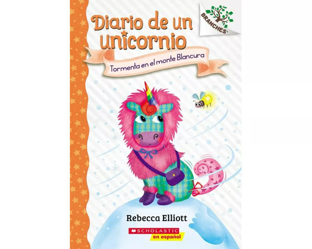 Diario de Un Unicornio #6: Tormenta En El Monte Blancura (Storm on Snowbelle Mountain)
