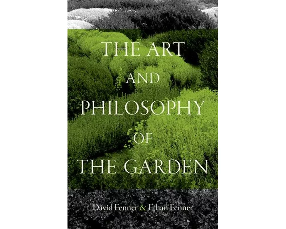 The Art and Philosophy of the Garden