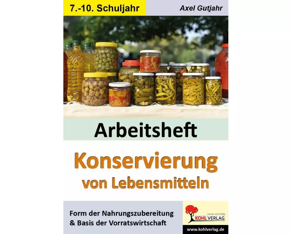 Konservierung von Lebensmitteln. Arbeitsheft