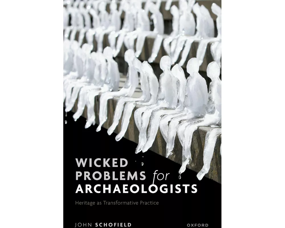 Wicked Problems for Archaeologists