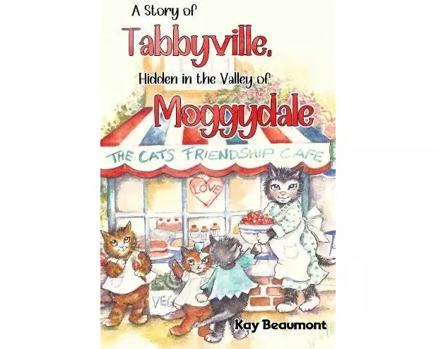 A story of Tabbyville, Hidden in the Valley of Moggydale