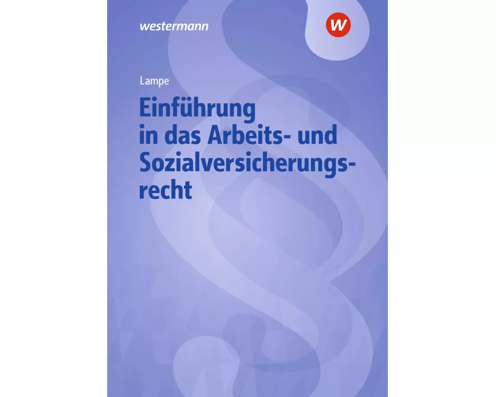 Einführung in das Arbeits- und Sozialversicherungsrecht
