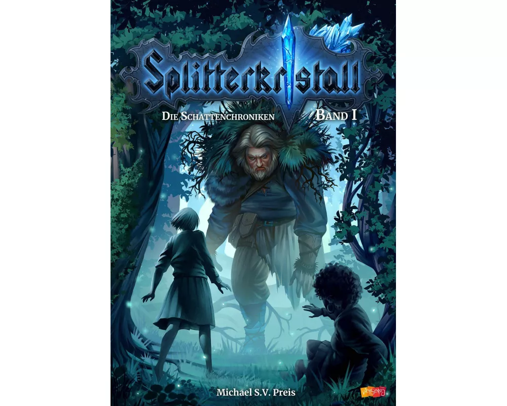 Splitterkristall - Die Schattenchroniken Band 1