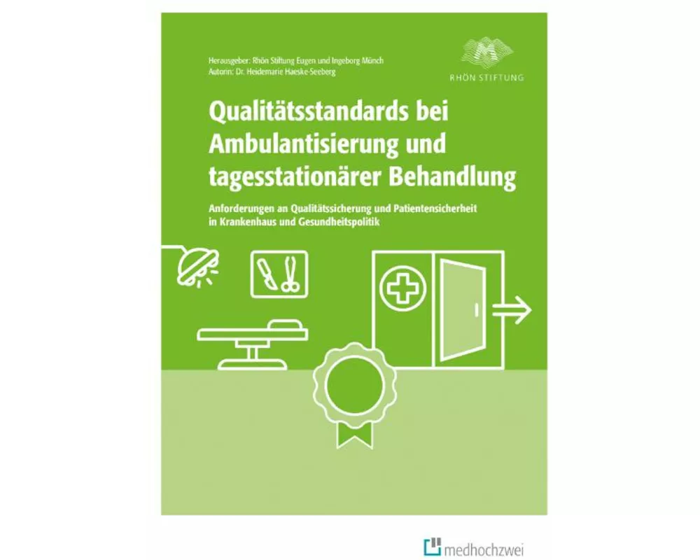 Qualitätsstandards bei Ambulantisierung und tagesstationärer Behandlung