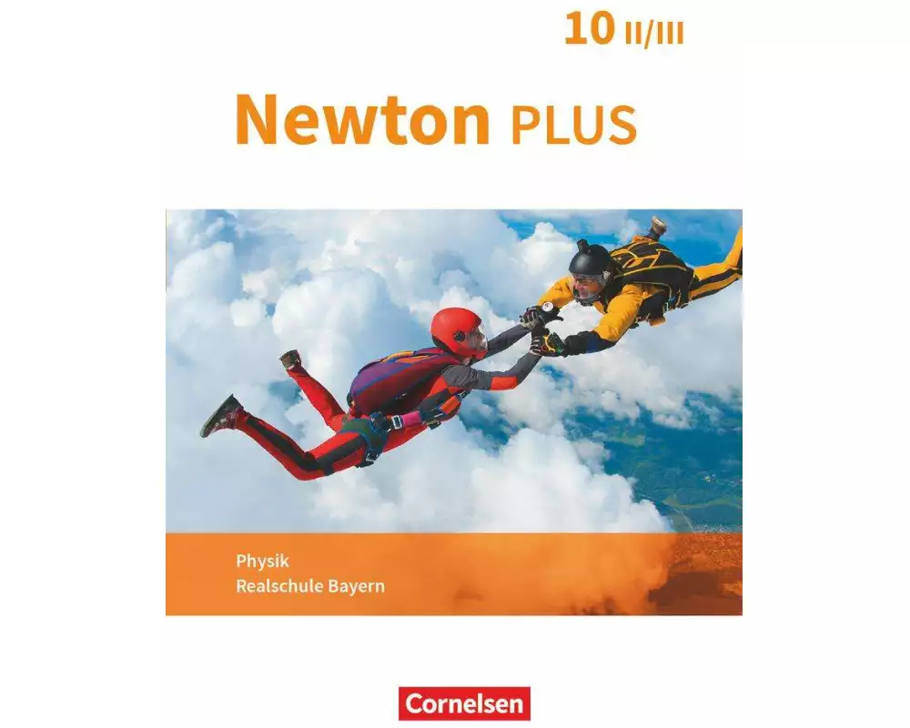 Newton plus - Realschule Bayern - 10. Jahrgangsstufe - Wahlpflichtfächergruppe II-III
